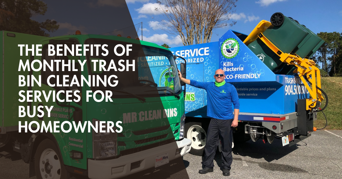 The Benefits of Monthly Trash Bin Cleaning Services for Busy Homeowners